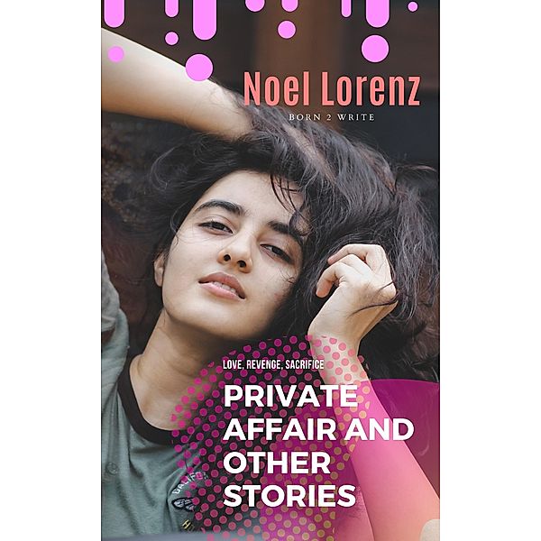 Private Affair and Other Stories (Knight of Sin, #1) / Knight of Sin, Noel Lorenz