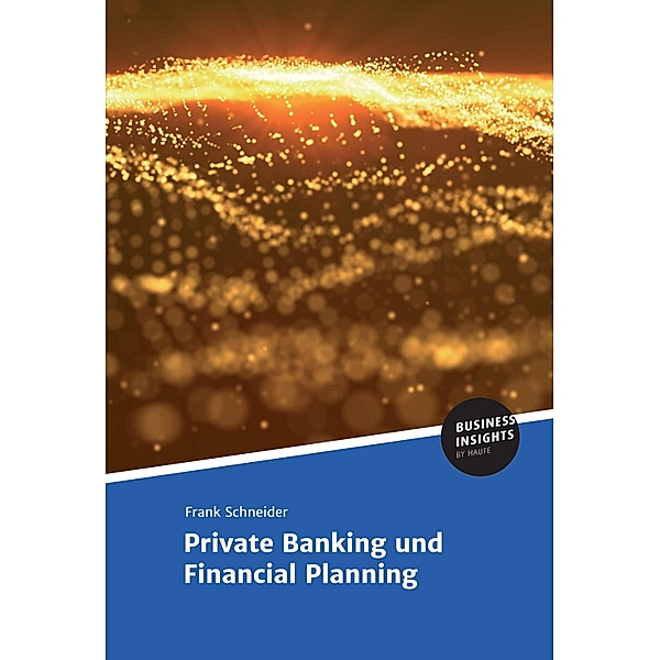 Private Banking und Financial Planning, Frank Schneider