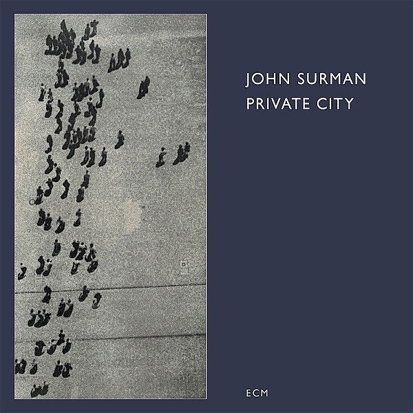 Private City, John Surman