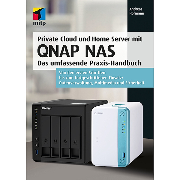 Private Cloud und Home Server mit QNAP NAS, Andreas Hofmann
