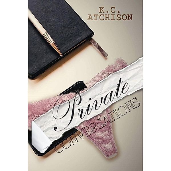 Private Conversations, K.C Atchison