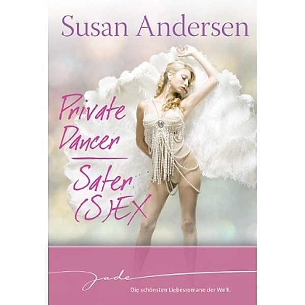 Private Dancer. Safer (S)ex, Susan Andersen