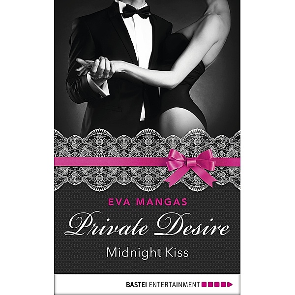 Private Desire - Midnight Kiss / International Passion Series Bd.5, Eva Mangas