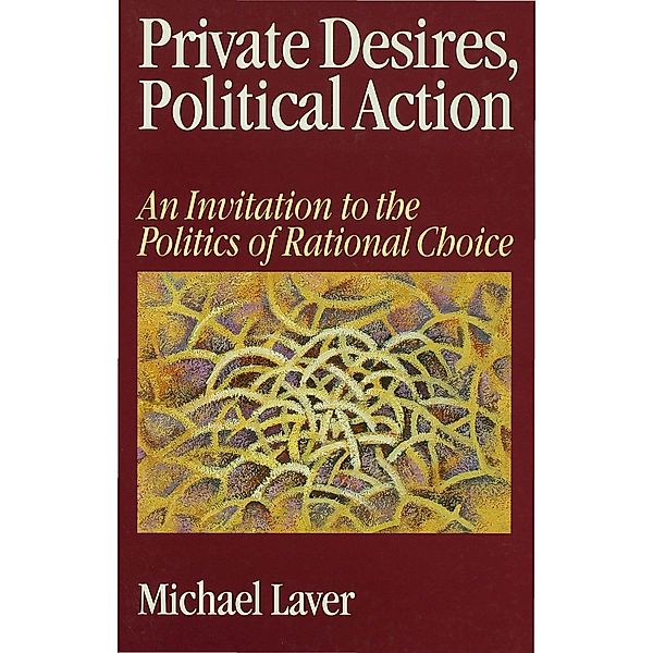 Private Desires, Political Action, Michael Laver