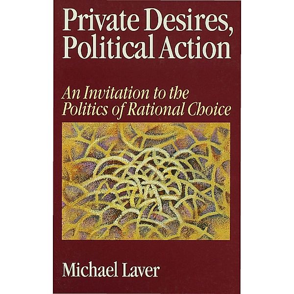 Private Desires, Political Action, Michael Laver