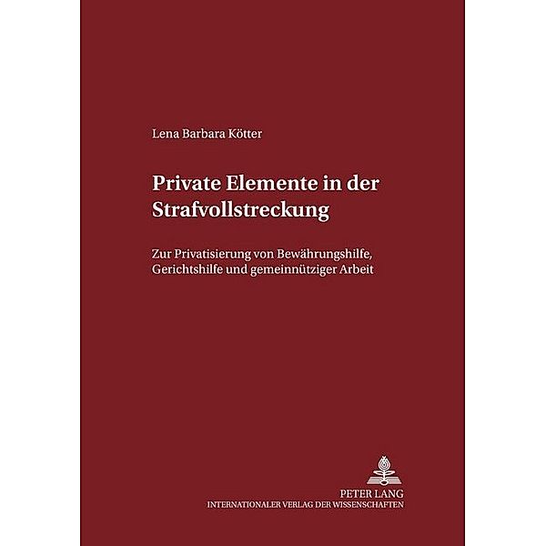 Private Elemente in der Strafvollstreckung, Lena Kötter