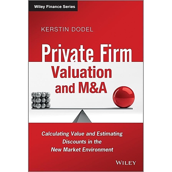 Private Firm Valuation and M&A / Wiley Finance Series, Kerstin Dodel