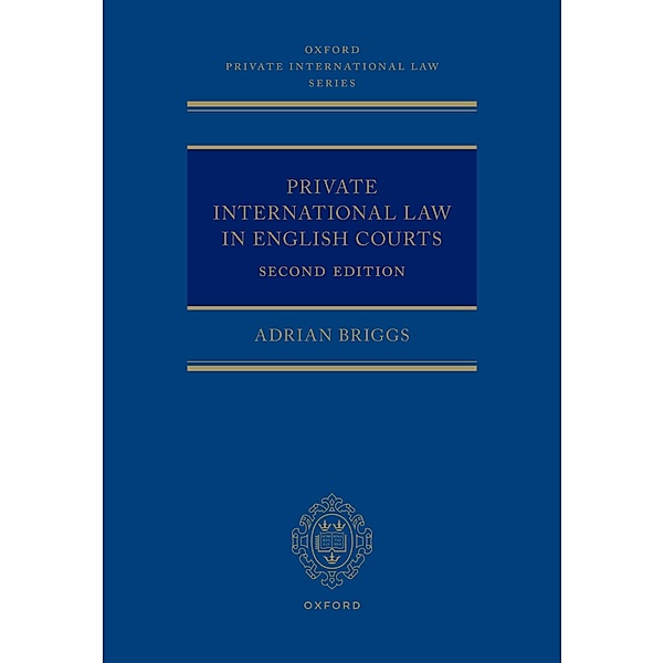Private International Law in English Courts / Oxford Private International Law Series, Adrian Briggs