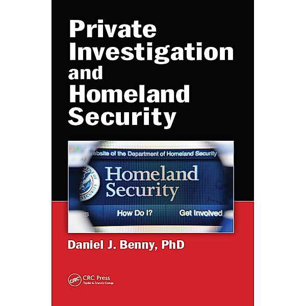 Private Investigation and Homeland Security, Daniel J. Benny