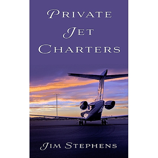 Private Jet Charters, Jim Stephens
