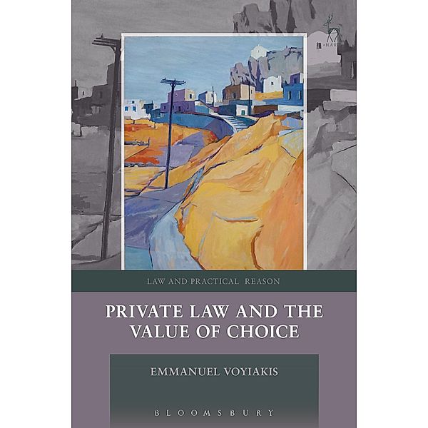 Private Law and the Value of Choice, Emmanuel Voyiakis