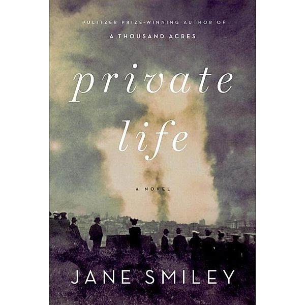 Private Life, Jane Smiley