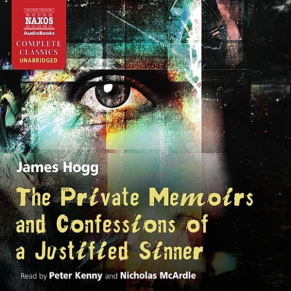 Private Memoirs of a Justified Sinner (Unabridged), James Hogg