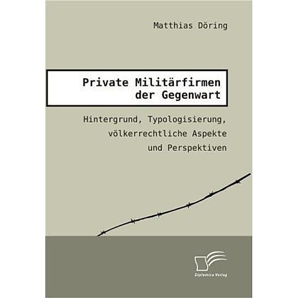 Private Militärfirmen der Gegenwart, Matthias Döring