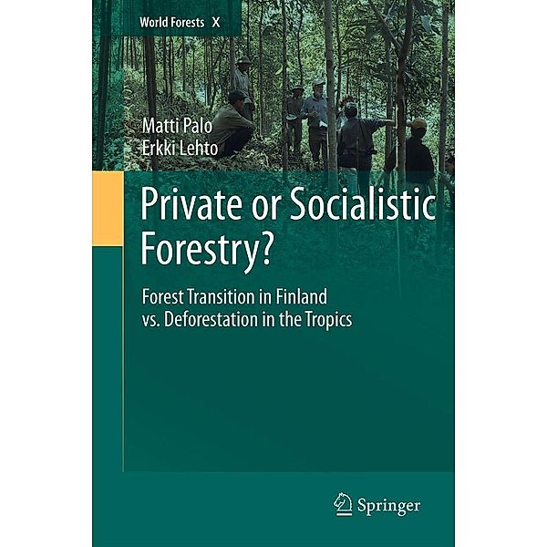 Private or Socialistic Forestry? / World Forests Bd.10, Matti Palo, Erkki Lehto