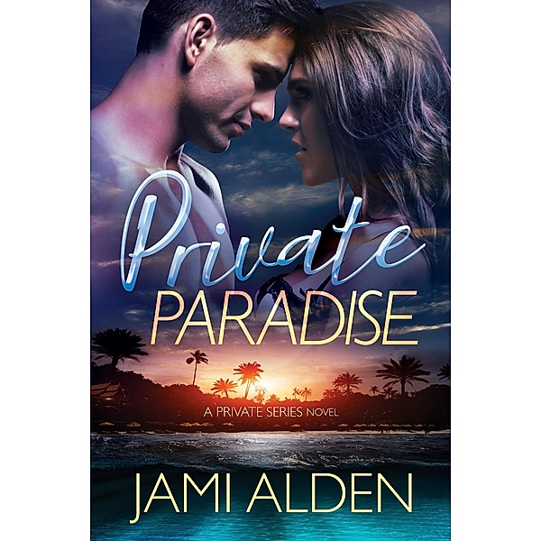 Private Paradise / Jami Alden, Jami Alden