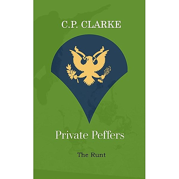 Private Peffers - The Runt / Private Peffers, C. P. Clarke