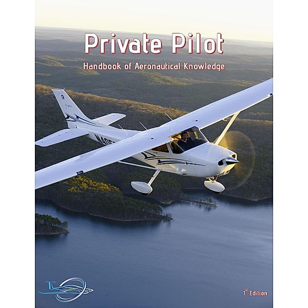 Private Pilot - Handbook of Aeronautical Knowledge, Pro Aviation Media Llc