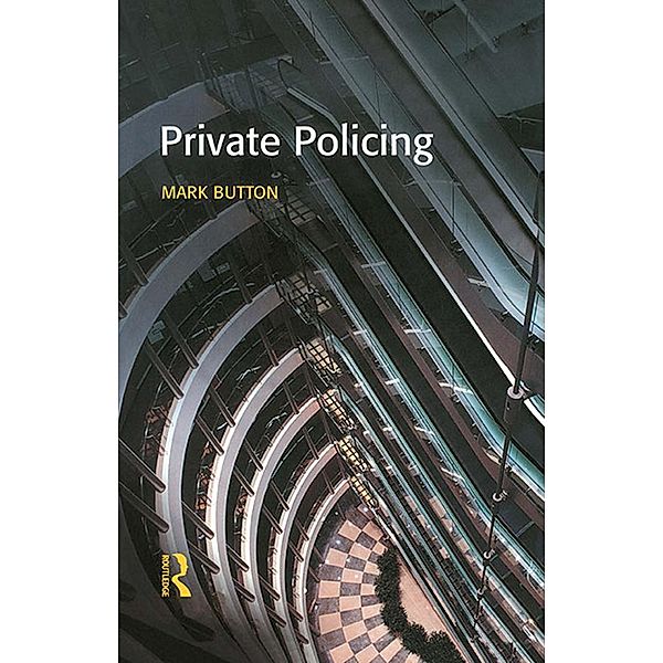 Private Policing, Mark Button