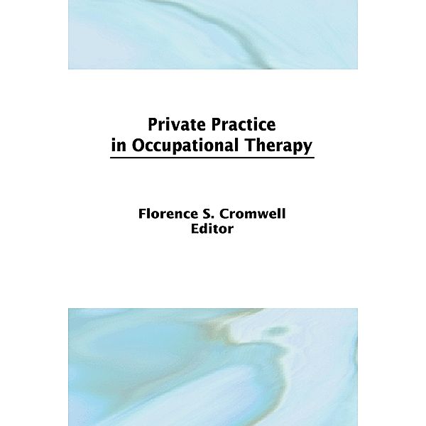 Private Practice in Occupational Therapy, Florence S Cromwell