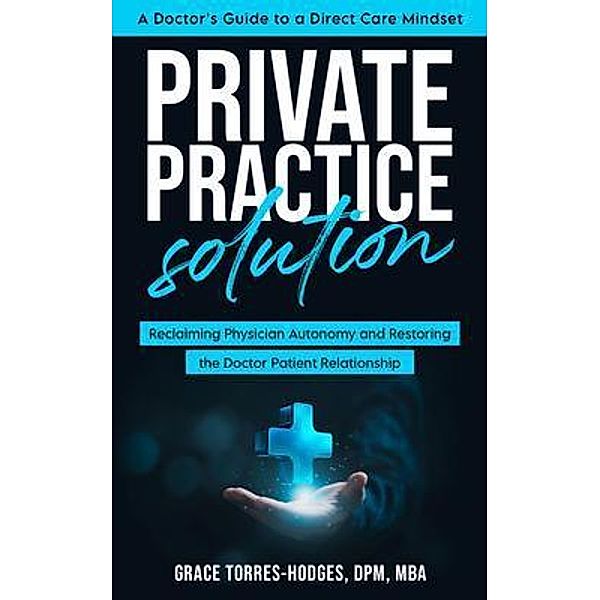 Private Practice Solution, Grace Torres-Hodges