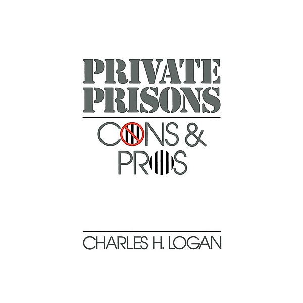 Private Prisons, Charles H. Logan