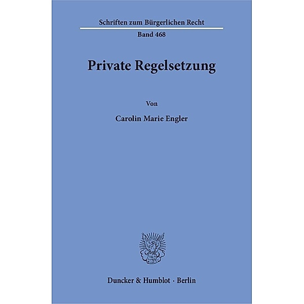 Private Regelsetzung., Carolin M. Engler