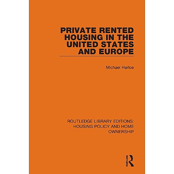 Private Rented Housing in the United States and Europe, Michael Harloe