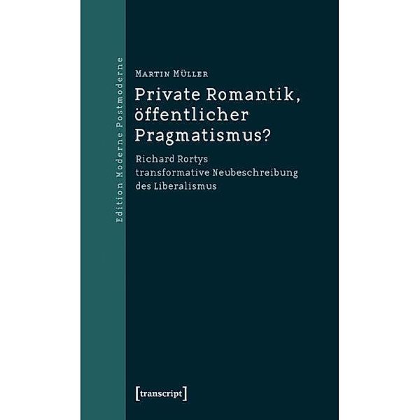 Private Romantik, öffentlicher Pragmatismus? / Edition Moderne Postmoderne, Martin Müller