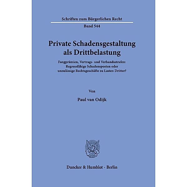 Private Schadensgestaltung als Drittbelastung., Paul van Odijk