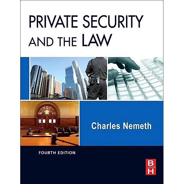 Private Security and the Law, Charles Nemeth