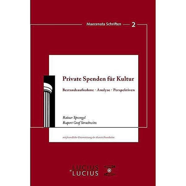 Private Spenden für Kultur / Maecenata Schriften Bd.2, Rainer Sprengel, Rupert Graf Strachwitz