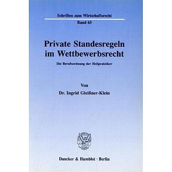 Private Standesregeln im Wettbewerbsrecht., Ingrid Gleissner-Klein