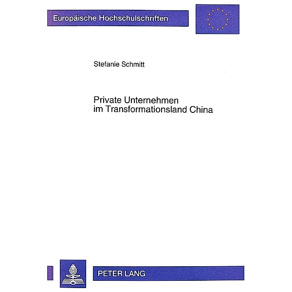 Private Unternehmen im Transformationsland China, Stefanie Schmitt