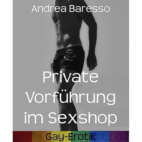 Private Vorführung im Sexshop, Andrea Baresso