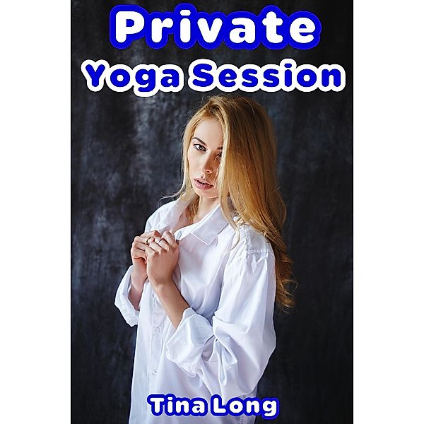 Private Yoga Session, Tina Long