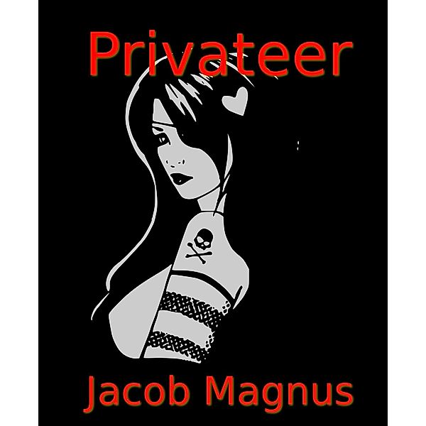Privateer / Jacob Magnus, Jacob Magnus