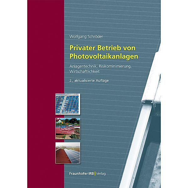 Privater Betrieb von Photovoltaikanlagen, Wolfgang Schröder