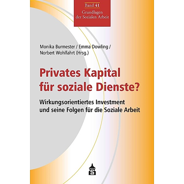 Privates Kapital für soziale Dienste? / Grundlagen der Sozialen Arbeit Bd.41