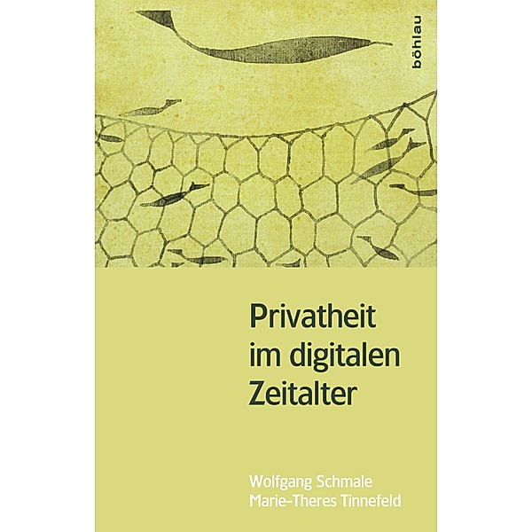 Privatheit im digitalen Zeitalter, Marie-Theres Tinnefeld, Wolfgang Schmale