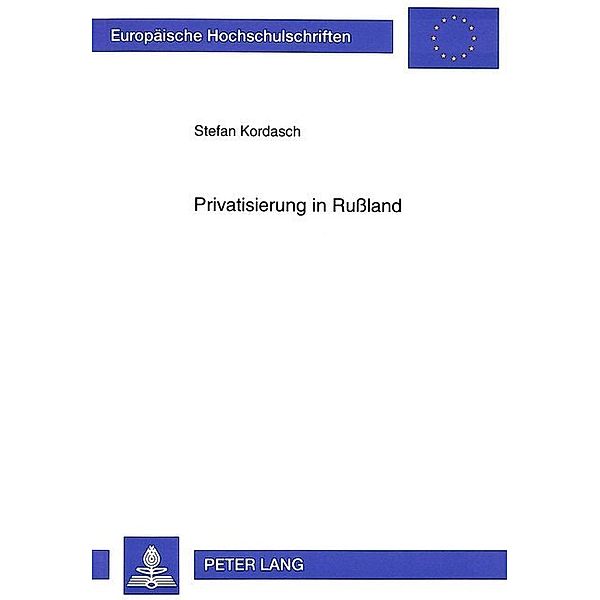 Privatisierung in Russland, Stefan Kordasch