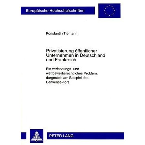 Privatisierung öffentlicher Unternehmen in Deutschland und Frankreich, Konstantin Tiemann