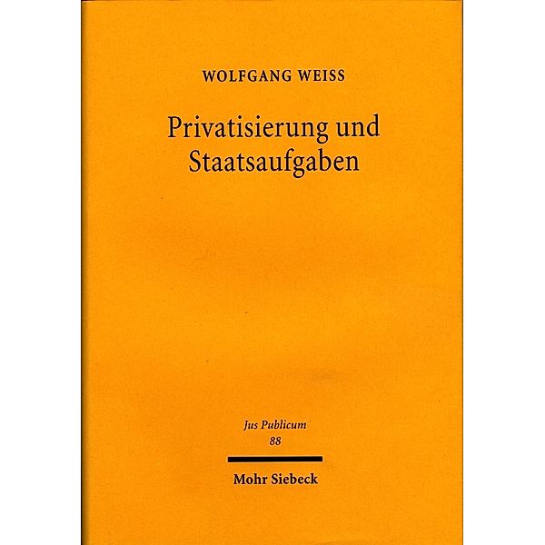 Privatisierung und Staatsaufgaben, Wolfgang Weiss
