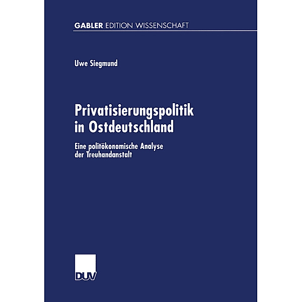 Privatisierungspolitik in Ostdeutschland, Uwe Siegmund