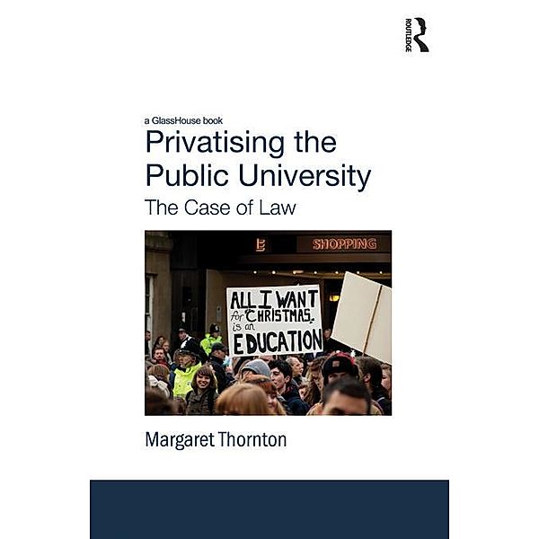 Privatising the Public University, Margaret Thornton