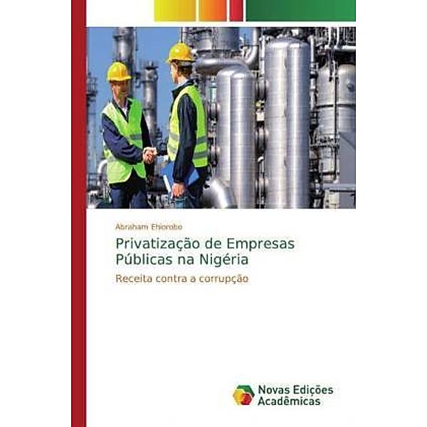 Privatização de Empresas Públicas na Nigéria, Abraham Ehiorobo