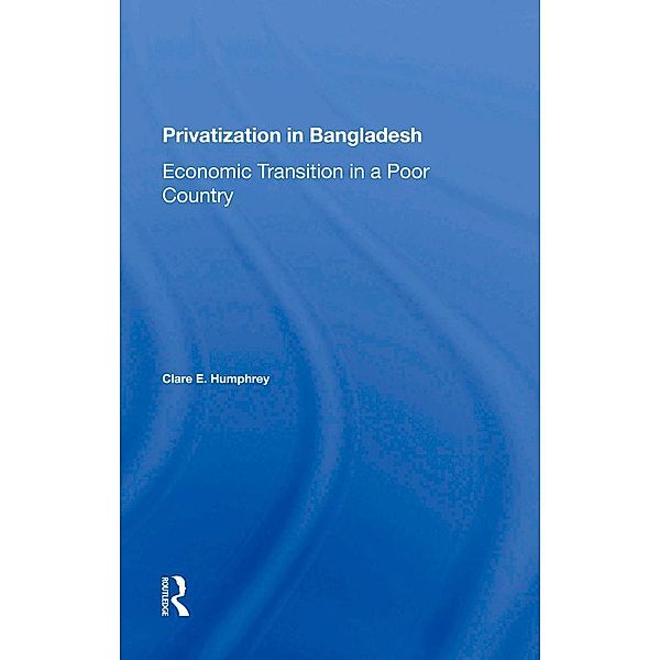 Privatization In Bangladesh, Clare E Humphrey