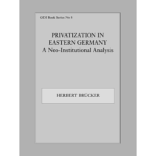 Privatization in Eastern Germany, Herbert Brücker