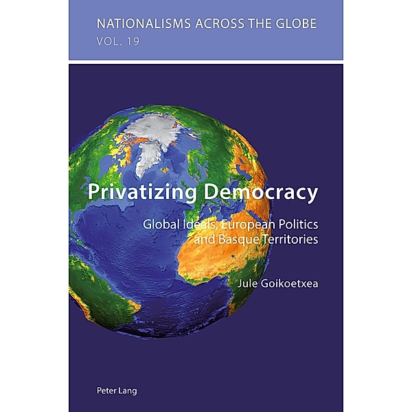 Privatizing Democracy, Jule Goikoetxea