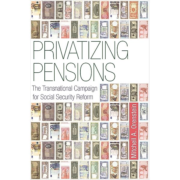 Privatizing Pensions, Mitchell A. Orenstein